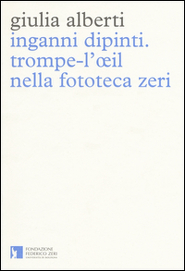 Inganni dipinti. Trompe-l'oeil nella fototeca Zeri - Librerie.coop Inganni dipinti. Trompe-l'oeil nella fototeca Zeri - Librerie.coop