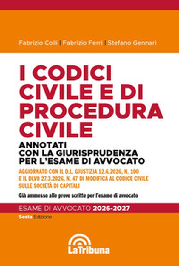I codici civile e di procedura civile. Annotati con la giurisprudenza per l'esame di avvocato 2026-2027 - Librerie.coop