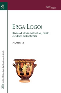 Erga-Logoi. Rivista di storia, letteratura, diritto e culture dell'antichità - Librerie.coop