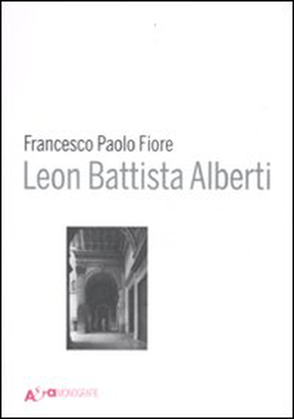 Leon Battista Alberti - Librerie.coop Leon Battista Alberti - Librerie.coop