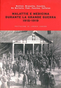 Malattie e medicina durante la grande guerra 1915-1919 - Librerie.coop