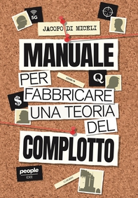 Manuale per fabbricare una teoria del complotto - Librerie.coop