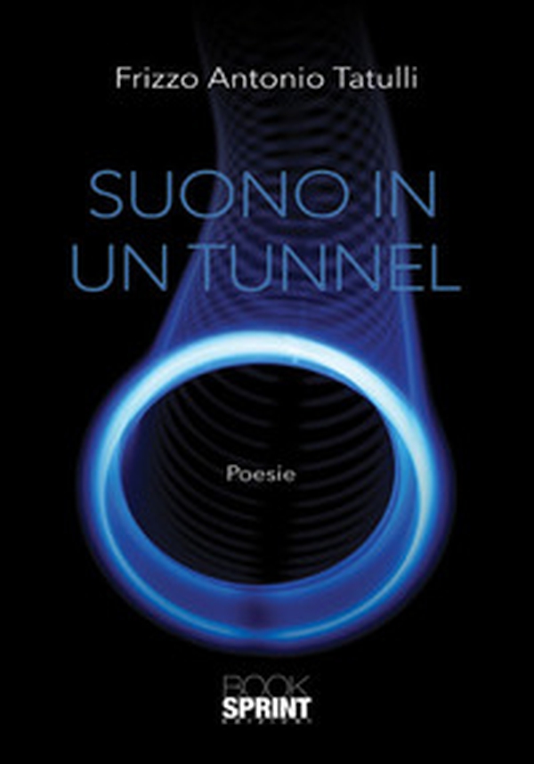 Suono in un tunnel - Librerie.coop Suono in un tunnel - Librerie.coop