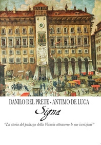 Signa. «La storia del palazzo della Vicaria attraverso le sue iscrizioni» - Librerie.coop