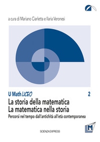 La storia della matematica. La matematica nella storia. Percorsi nel tempo dall'antichità all'età contemporanea - Librerie.coop La storia della matematica. La matematica nella storia. Percorsi nel tempo dall'antichità all'età contemporanea - Librerie.coop