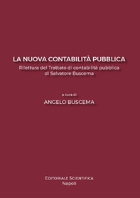La nuova contabilità pubblica. Rilettura del Trattato di contabilità pubblica di Salvatore Buscema - Librerie.coop