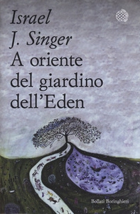 A oriente del giardino dell'Eden - Librerie.coop