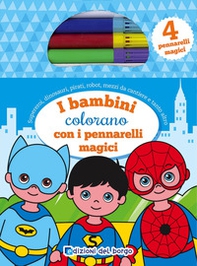 I bambini colorano con i pennarelli magici - Librerie.coop I bambini colorano con i pennarelli magici - Librerie.coop