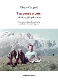 Tra prosa e versi. Primi saggi (1962-1970). Con una corrispondenza inedita con Marino Moretti (1963-1971) - Librerie.coop Tra prosa e versi. Primi saggi (1962-1970). Con una corrispondenza inedita con Marino Moretti (1963-1971) - Librerie.coop