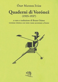 Quaderni di Vorónez (1935-1937). Versione ritmica con testo russo accentato a fronte - Librerie.coop