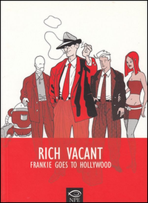 Frankie goes to Hollywood. Rich Vacant. Ediz. italiana - Librerie.coop Frankie goes to Hollywood. Rich Vacant. Ediz. italiana - Librerie.coop