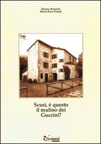 Scusi, è questo il mulino dei Guccini? - Librerie.coop