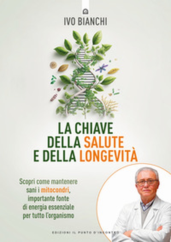 La chiave della salute e della longevità - Librerie.coop La chiave della salute e della longevità - Librerie.coop