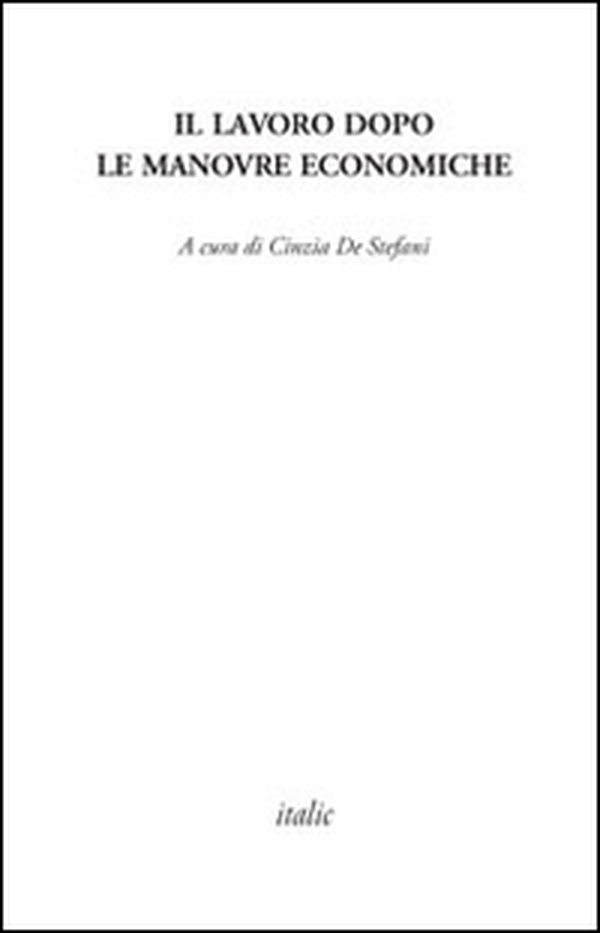 Il lavoro dopo le manovre economiche - Librerie.coop Il lavoro dopo le manovre economiche - Librerie.coop