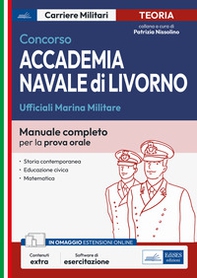Concorso accademia navale di Livorno. Ufficiali Marina Militare. Manuale completo per la prova orale - Librerie.coop