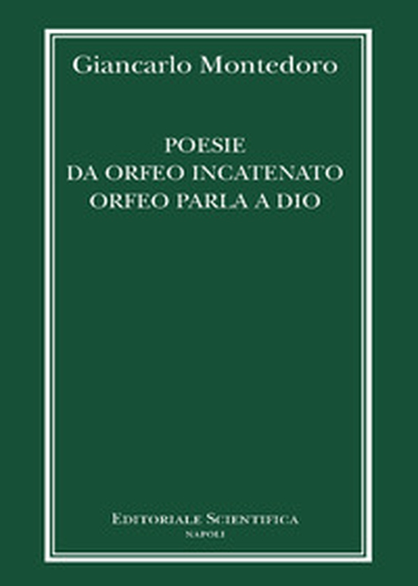 Poesie da Orfeo incatenato Orfeo parla a Dio - Librerie.coop