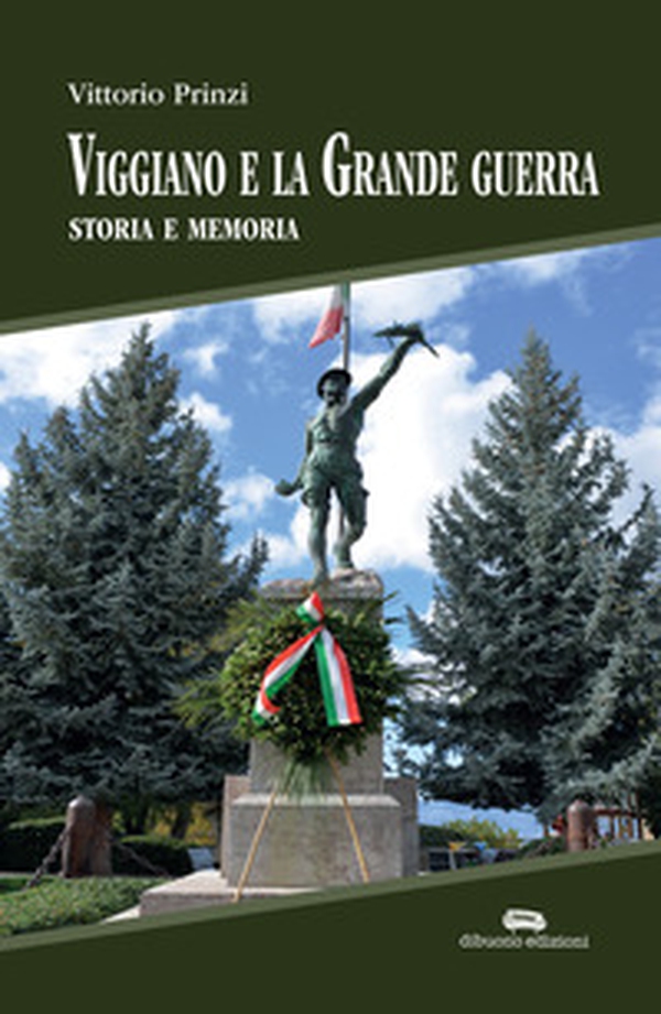 Viggiano e la Grande Guerra. Storia e memoria - Librerie.coop Viggiano e la Grande Guerra. Storia e memoria - Librerie.coop