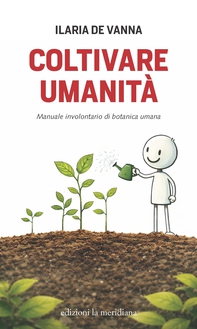 Coltivare umanità - Librerie.coop