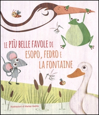 Le più belle favole di Esopo, Fedro e La Fontaine - Librerie.coop Le più belle favole di Esopo, Fedro e La Fontaine - Librerie.coop