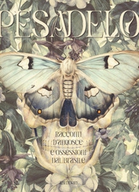 Pesadelo. Racconti d'angosce e ossessioni dal Brasile - Librerie.coop Pesadelo. Racconti d'angosce e ossessioni dal Brasile - Librerie.coop