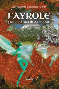 Fayrole, fiabe e miti di Arthphir - Librerie.coop