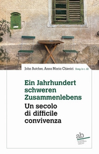 Ein Jahrhundert schwerden Zusammenlebens. Eine Bilanz über der letzten 50 Jahre Südtiroler Literatur-Un secolo di difficile convivenza. Un bilancio degli ultimi cinquant'anni di letteratura altoatesina - Librerie.coop Ein Jahrhundert schwerden Zusammenlebens. Eine Bilanz über der letzten 50 Jahre Südtiroler Literatur-Un secolo di difficile convivenza. Un bilancio degli ultimi cinquant'anni di letteratura altoatesina - Librerie.coop