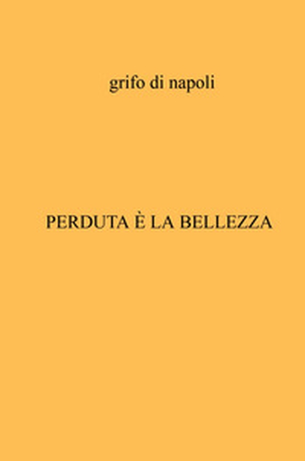 Perduta è la bellezza - Librerie.coop Perduta è la bellezza - Librerie.coop
