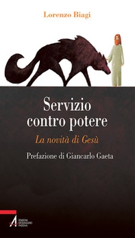 Servizio contro potere. La novità di Gesù - Librerie.coop