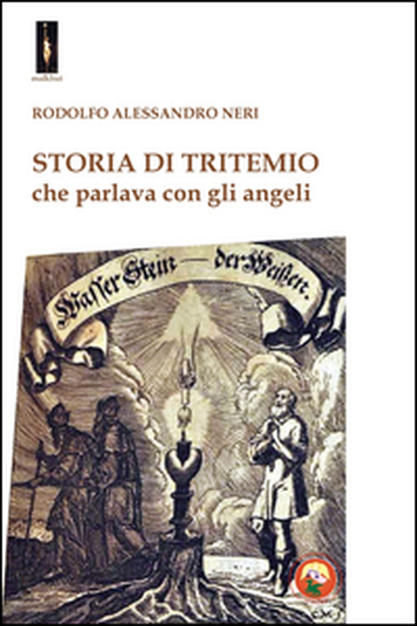 Storia di Tritemio che parlava con gli angeli - Librerie.coop Storia di Tritemio che parlava con gli angeli - Librerie.coop