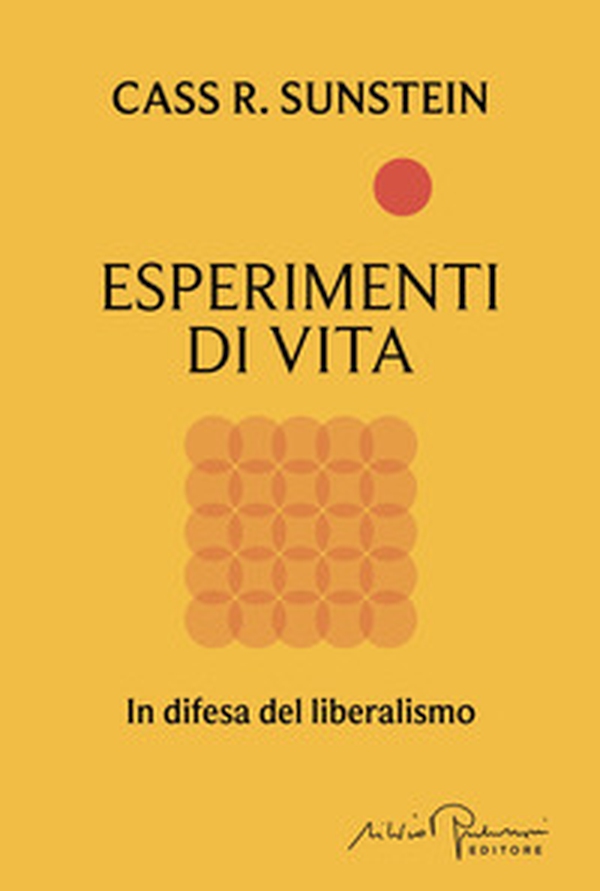 Esperimenti di vita. In difesa del liberalismo - Librerie.coop