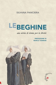 Le beghine. Una storia di donne per la libertà - Librerie.coop