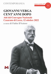 Giovanni Verga cent'anni dopo. Atti del Convegno Nazionale (Casarano di Lecce, 12 ottobre 2022) - Librerie.coop