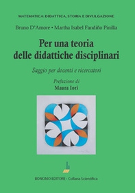 Per una teoria delle didattiche disciplinari. Saggio per docenti e ricercatori - Librerie.coop