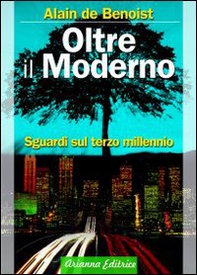 Oltre il moderno. Sguardi sul terzo millennio - Librerie.coop
