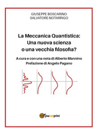 La meccanica quantistica: una nuova scienza o una vecchia filosofia? - Librerie.coop