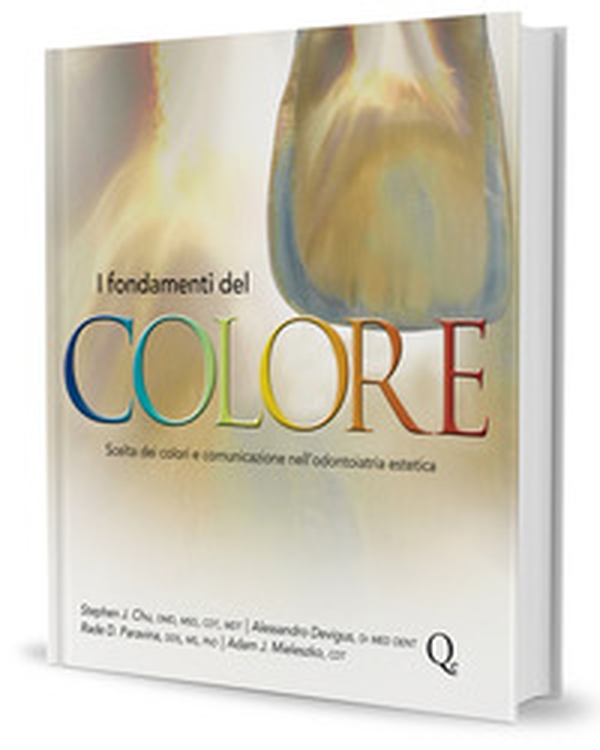 I fondamenti del colore. Scelta dei colori e comunicazione nell'odontoiatria estetica - Librerie.coop I fondamenti del colore. Scelta dei colori e comunicazione nell'odontoiatria estetica - Librerie.coop