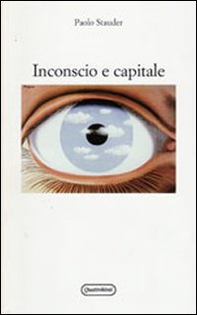 Inconscio e capitale - Librerie.coop