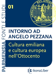 Cultura emiliana e cultura europea nell'Ottocento: intorno ad Angelo Pezzana - Librerie.coop