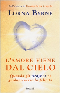 L'amore viene dal cielo. Quando gli angeli ci guidano verso la felicità - Librerie.coop L'amore viene dal cielo. Quando gli angeli ci guidano verso la felicità - Librerie.coop