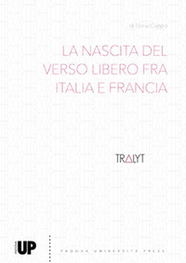 La nascita del verso libero fra Italia e Francia - Librerie.coop La nascita del verso libero fra Italia e Francia - Librerie.coop