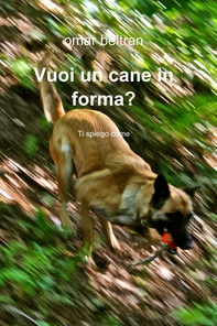 Vuoi un cane in forma? - Librerie.coop
