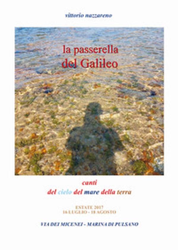 La passerella del Galileo. Canti del cielo del mare della terra - Librerie.coop La passerella del Galileo. Canti del cielo del mare della terra - Librerie.coop