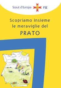 Il campo di orientamento al servizio. Scopriamo insieme le meraviglie del prato - Librerie.coop