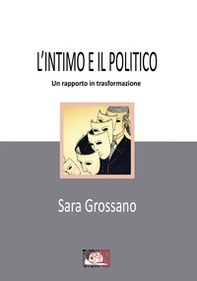 L'intimo e il politico. Un rapporto in trasformazione - Librerie.coop