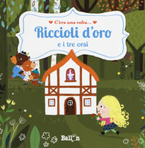Riccioli d'oro e i tre orsi. C'era una volta... - Librerie.coop Riccioli d'oro e i tre orsi. C'era una volta... - Librerie.coop