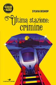 Ultima stazione: crimine - Librerie.coop