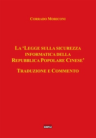 La «legge sulla sicurezza informatica della Repubblica Popolare Cinese» - Librerie.coop La «legge sulla sicurezza informatica della Repubblica Popolare Cinese» - Librerie.coop