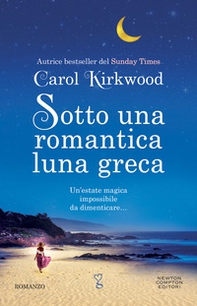 Sotto una romantica luna greca - Librerie.coop Sotto una romantica luna greca - Librerie.coop