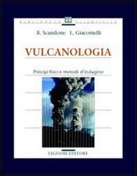 Vulcanologia. Principi fisici e metodi d'indagine - Librerie.coop