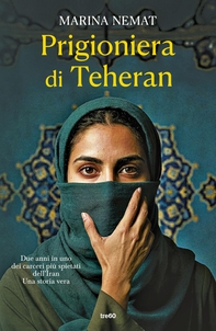 Prigioniera di Teheran - Librerie.coop